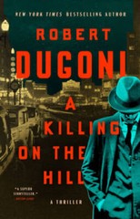 A Killing on the Hill: A Thriller – Paperback By Dugoni, Robert – VERY GOOD
