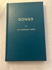 Self Published Book Of Songs By Lee Woodruff Harris Signed By The Author Poetry