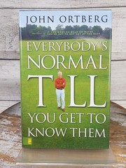 Everybody’s Normal Till You Get to Know Them by John Ortberg Hardcover Book w/DJ