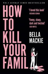 How to Kill Your Family: THE 2 SUNDAY TIMES BESTSELLER – Paperback – VERY GOOD