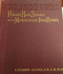 Rubber Handstamps & Manipulation Of India Rubber 1890 T O’Connor Sloan 146 Pages
