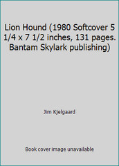 Lion Hound (1980 Softcover 5 1/4 x 7 1/2 inches, 131 pages. Bantam Skylark…