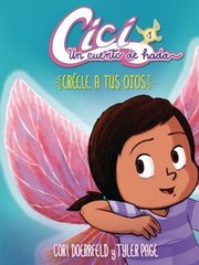 Créele a Tus Ojos Believe Your Eyes : Libro 1 Book 1 Cori Doerrfe