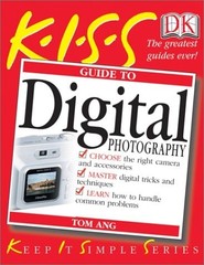 KISS Guide to Digital Photography (KISS Guides) by Ang, Tom, Good Book