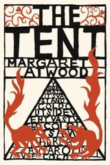 The Tent Hardcover Margaret Atwood