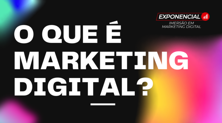 O que é Marketing Digital?￼