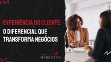 Entenda como uma abordagem centrada no cliente pode impulsionar sua empresa em um mercado competitivo