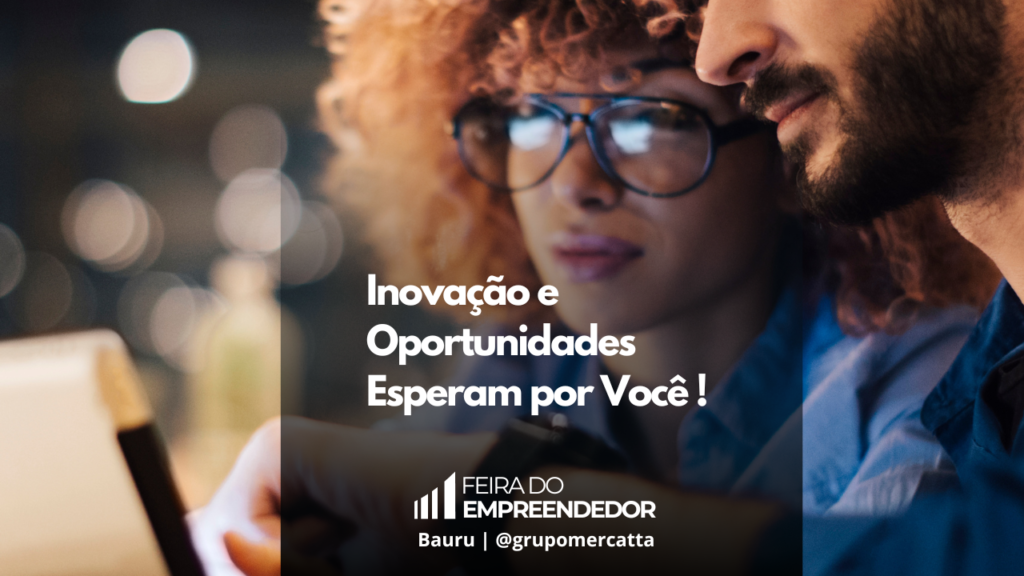 Feira do Empreendedor: O ambiente propício para a troca de experiências e a promoção de produtos!