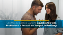 Estratégias para Harmonizar Relacionamentos e Ambições Profissionais no Mundo Atual