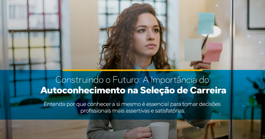 Descubra por que conhecer a si mesmo é o primeiro passo para tomar decisões assertivas e construir uma carreira alinhada aos seus valores e objetivos. Não perca essas dicas essenciais!