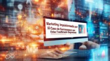 “Marketing Impulsionado por IA: Casos de Sucesso que Estão Transformando Empresas”