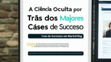 A Ciência Oculta por Trás dos Maiores Cases de Sucesso em Marketing