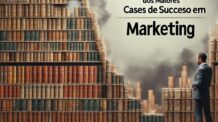 “Os Segredos Ocultos dos Maiores Cases de Sucesso em Marketing”