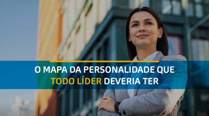 O mapa da personalidade que todo líder deveria ter